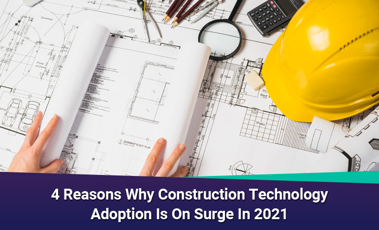 reasons-why-construction-technology-adoption-is-on-surge