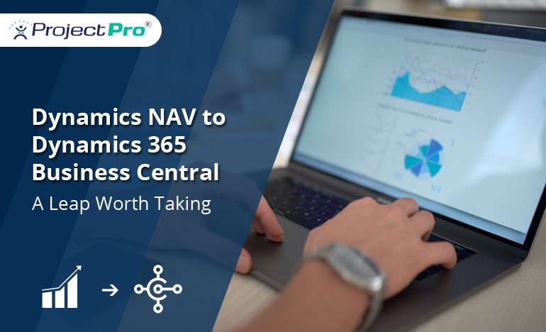 projectpro-taking-a-leap-from-the-dynamics-nav-to-the-dynamics-365-business-central