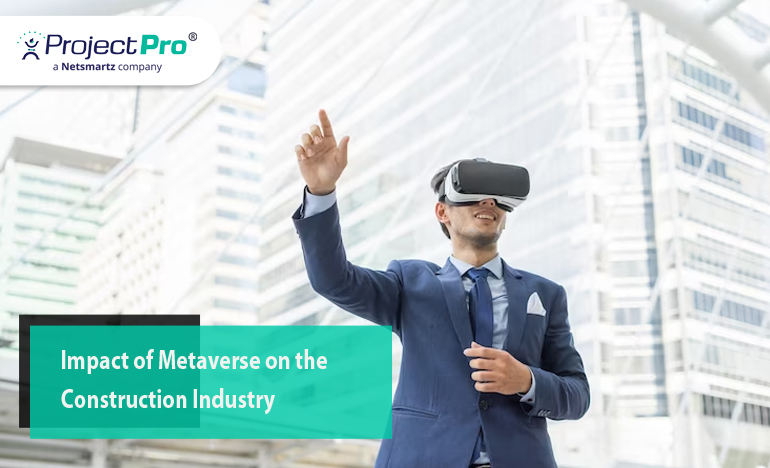 How is Metaverse Transforming the Construction Industry?