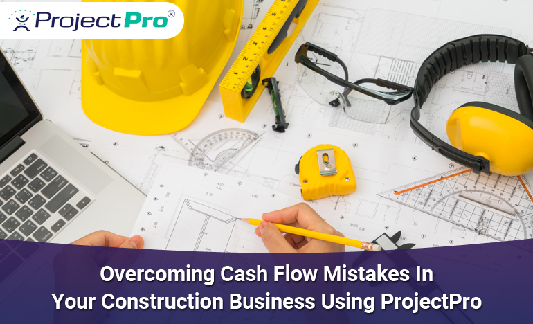overcoming-cash-flow-mistakes-in-construction-business