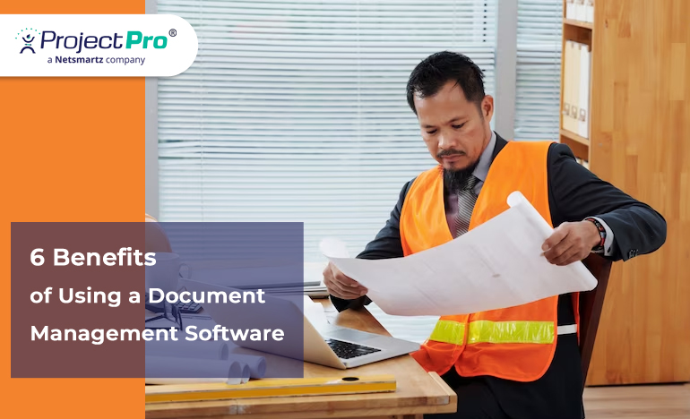 6 Benefits of Using a Document Management Software
