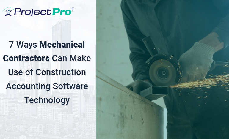 7-ways-mechanical-contractors-can-make-use-of-construction-accounting-software-technology